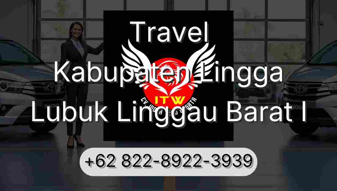 Travel Kabupaten Lingga Lubuk Linggau Barat I