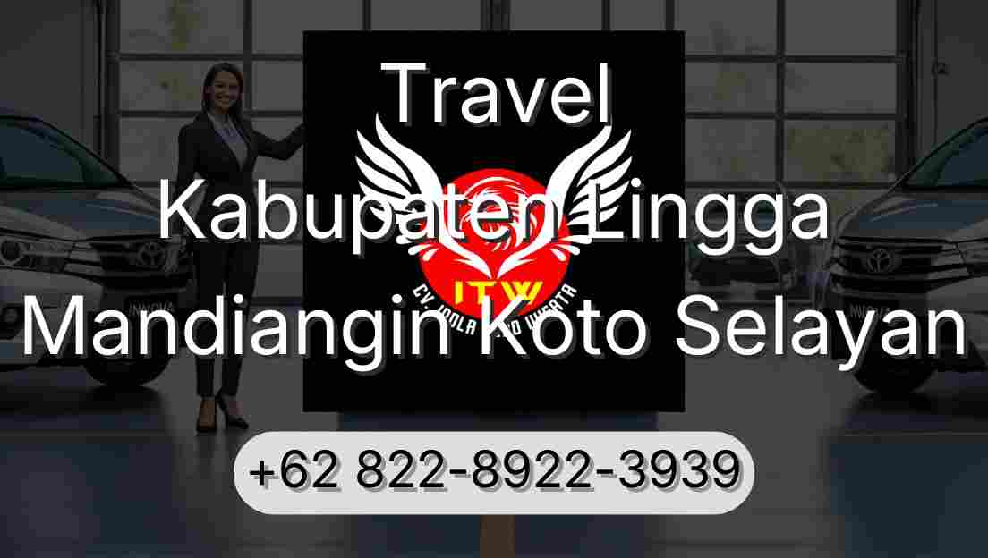 Travel Kabupaten Lingga Mandiangin Koto Selayan