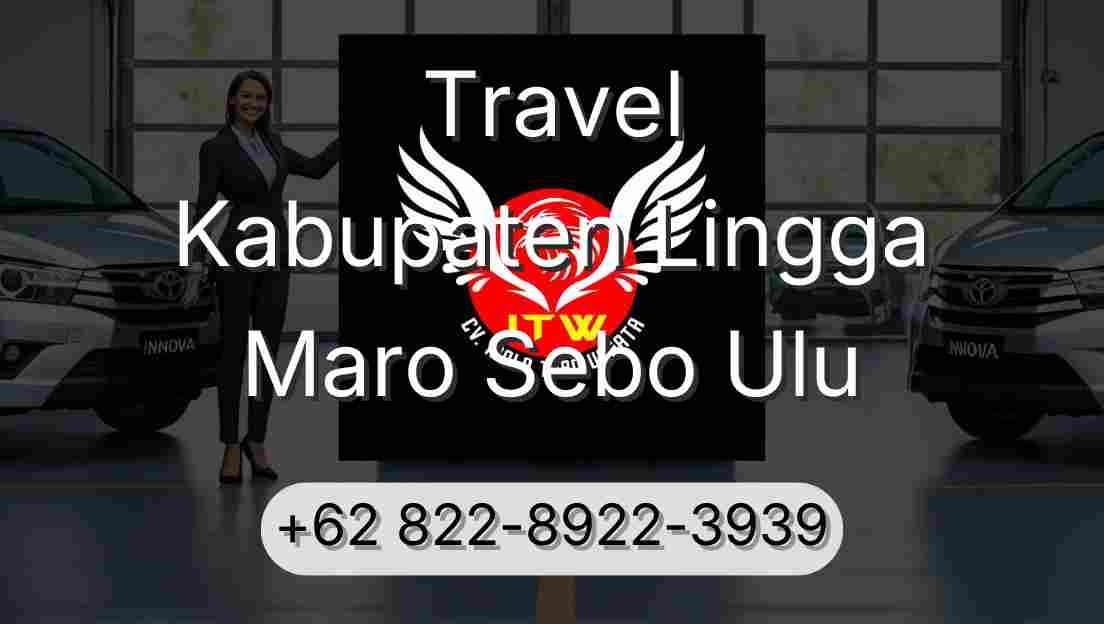 Travel Kabupaten Lingga Maro Sebo Ulu