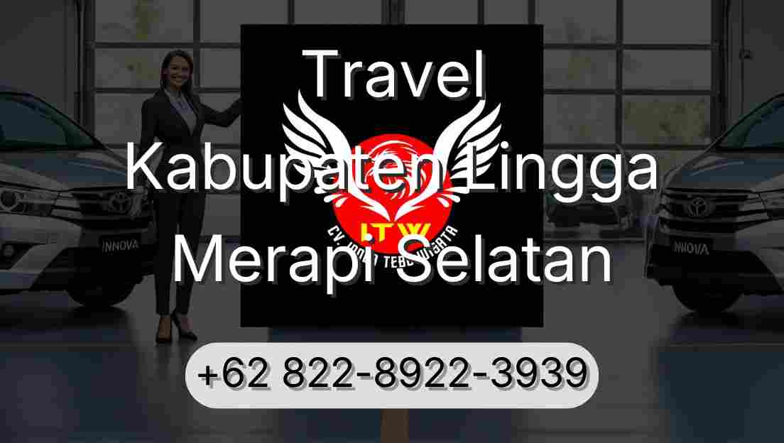 Travel Kabupaten Lingga Merapi Selatan