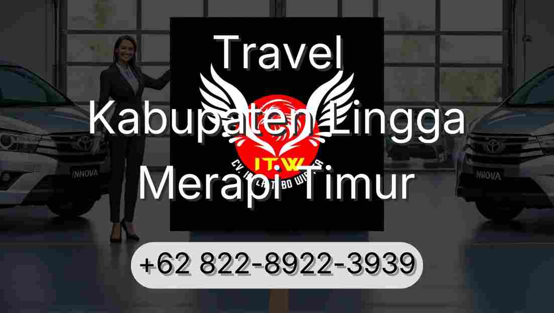 Travel Kabupaten Lingga Merapi Timur