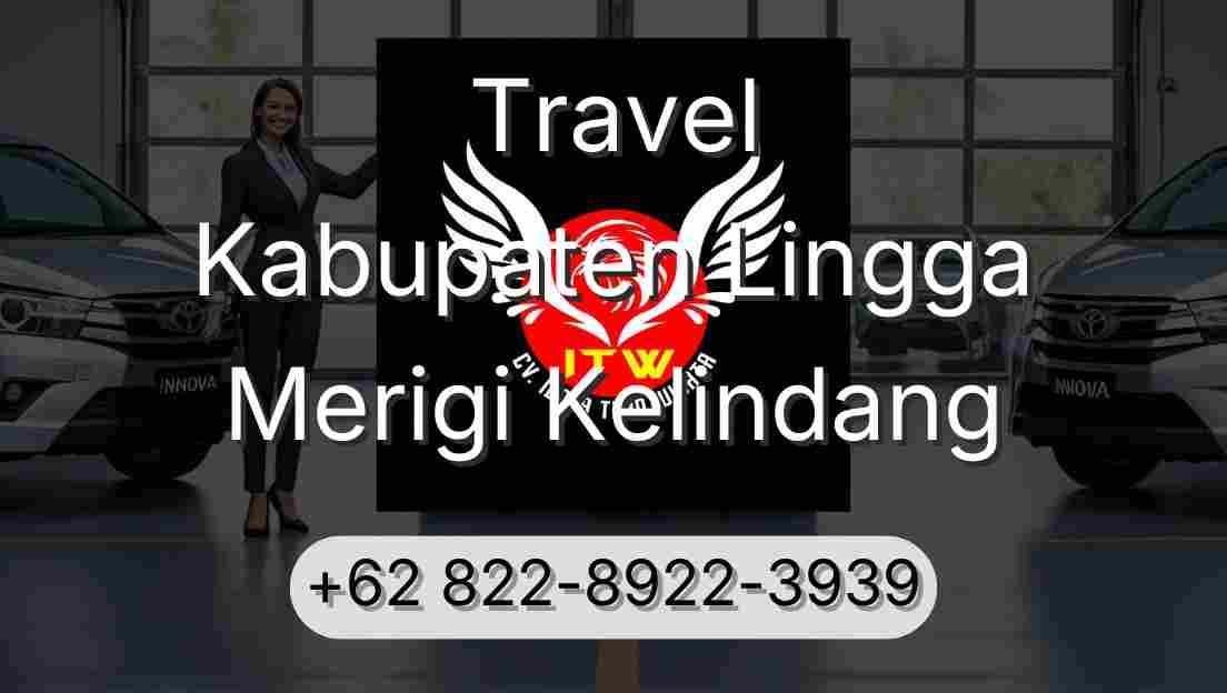 Travel Kabupaten Lingga Merigi Kelindang