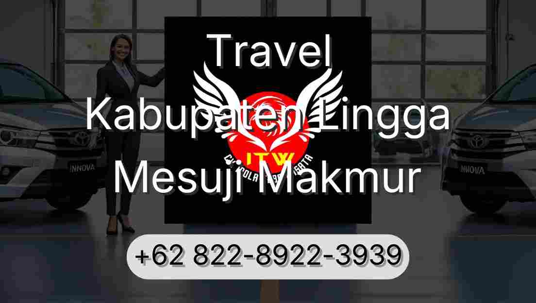 Travel Kabupaten Lingga Mesuji Makmur