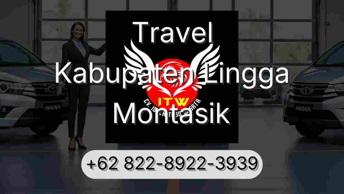 Travel Kabupaten Lingga Montasik