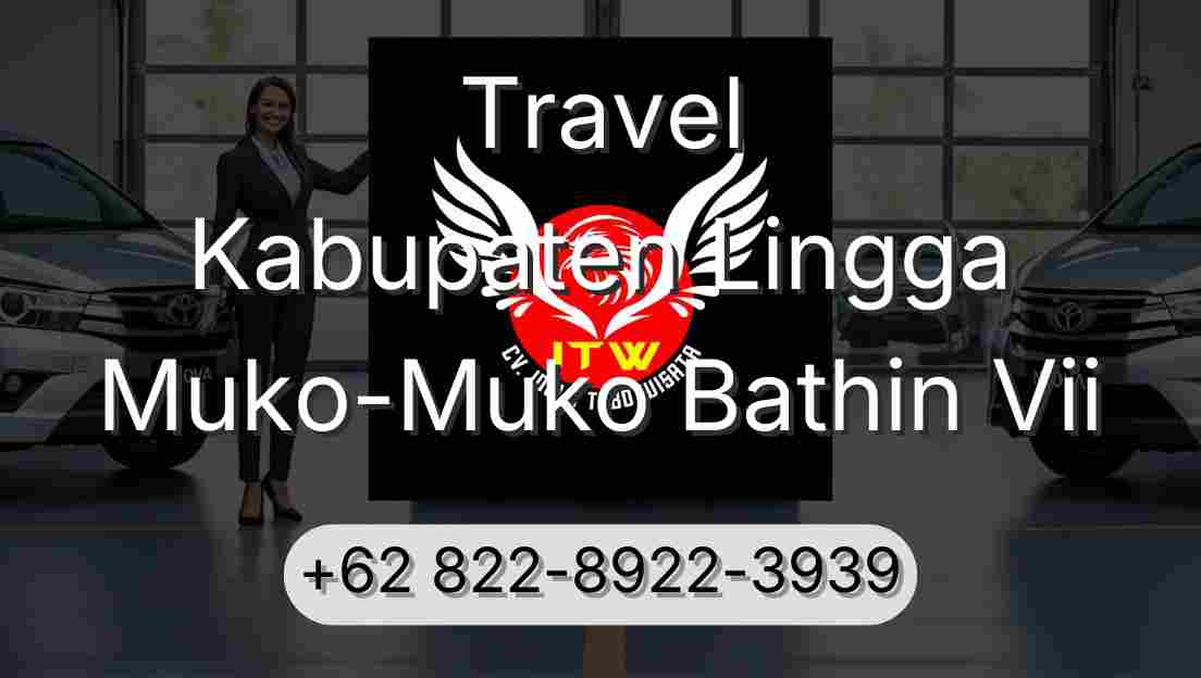 Travel Kabupaten Lingga Muko-Muko Bathin Vii
