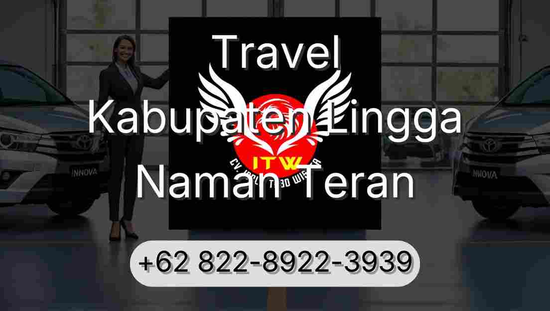 Travel Kabupaten Lingga Naman Teran