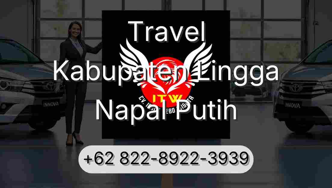 Travel Kabupaten Lingga Napal Putih