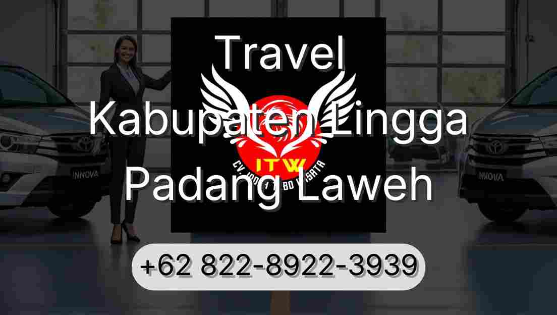 Travel Kabupaten Lingga Padang Laweh