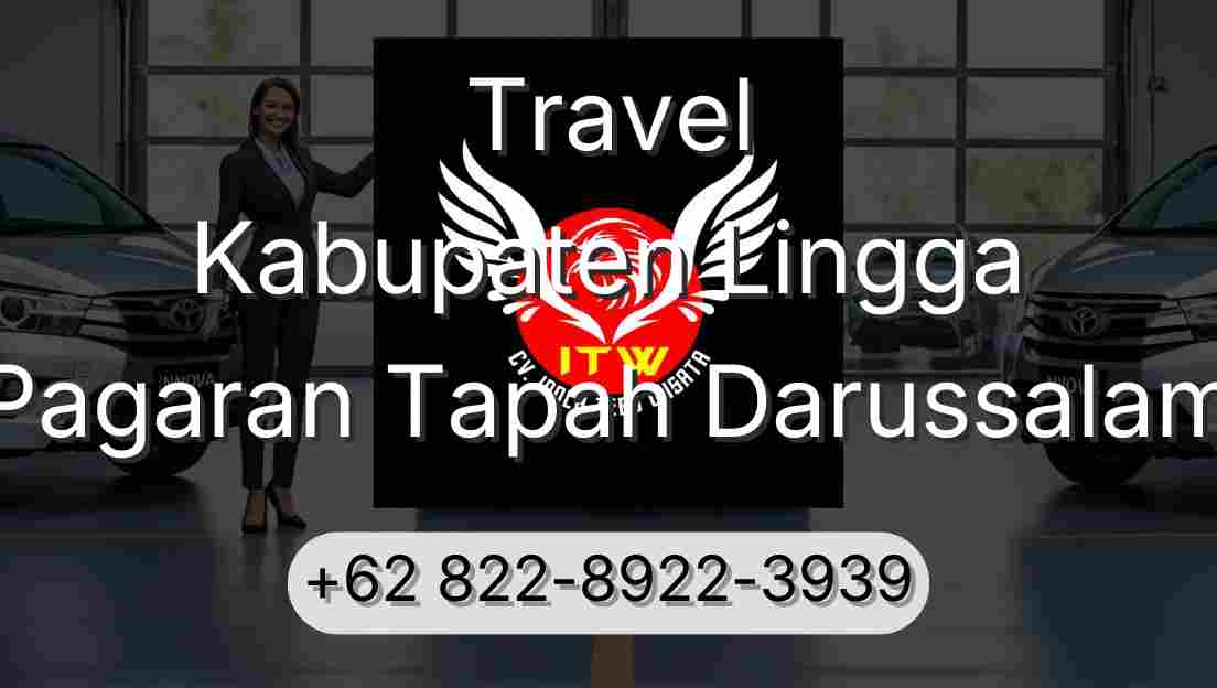 Travel Kabupaten Lingga Pagaran Tapah Darussalam