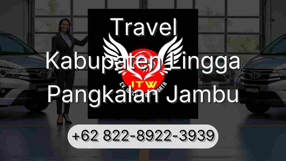 Travel Kabupaten Lingga Pangkalan Jambu