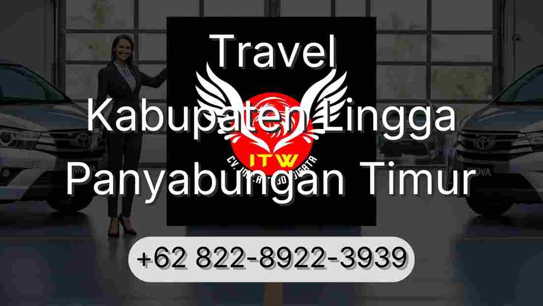 Travel Kabupaten Lingga Panyabungan Timur