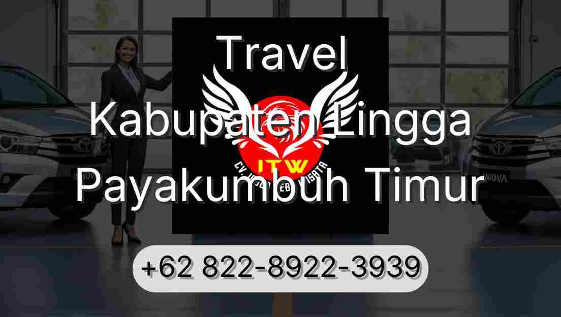 Travel Kabupaten Lingga Payakumbuh Timur