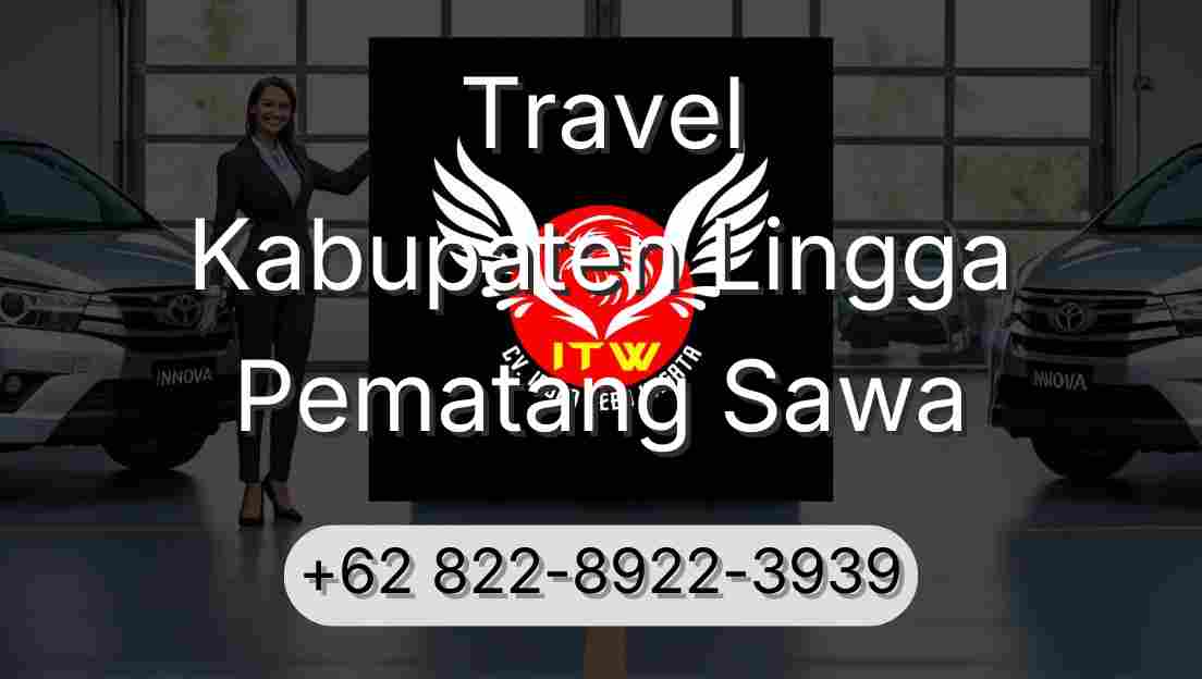 Travel Kabupaten Lingga Pematang Sawa