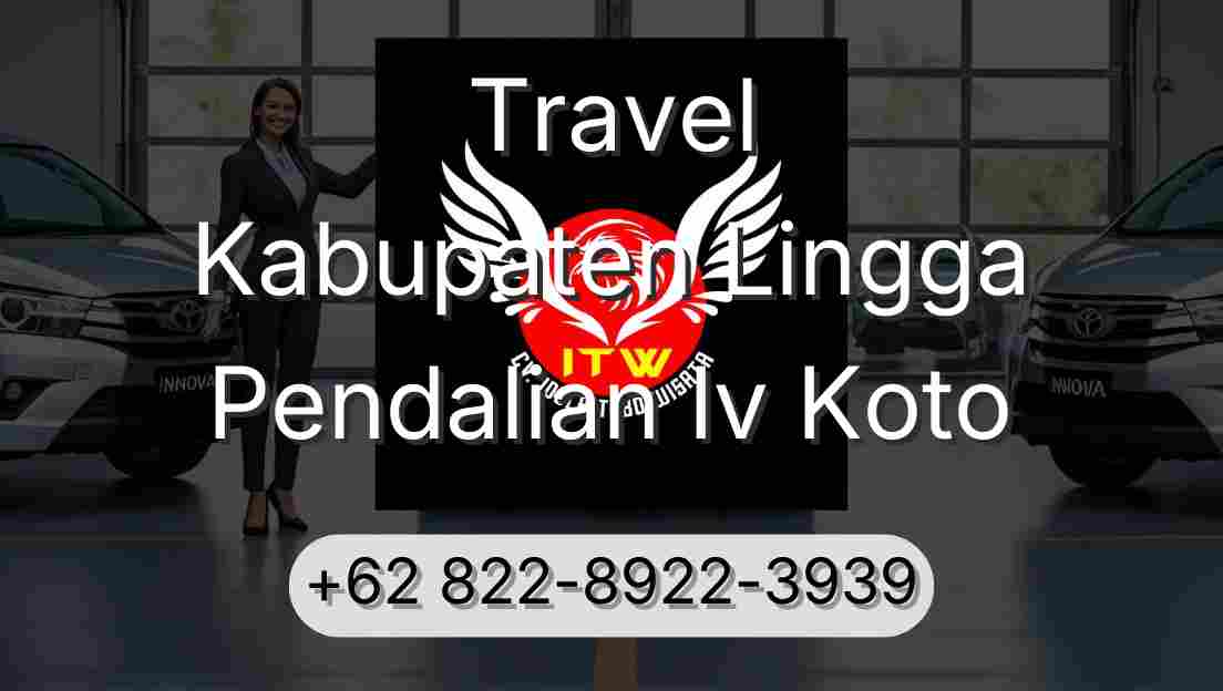 Travel Kabupaten Lingga Pendalian Iv Koto
