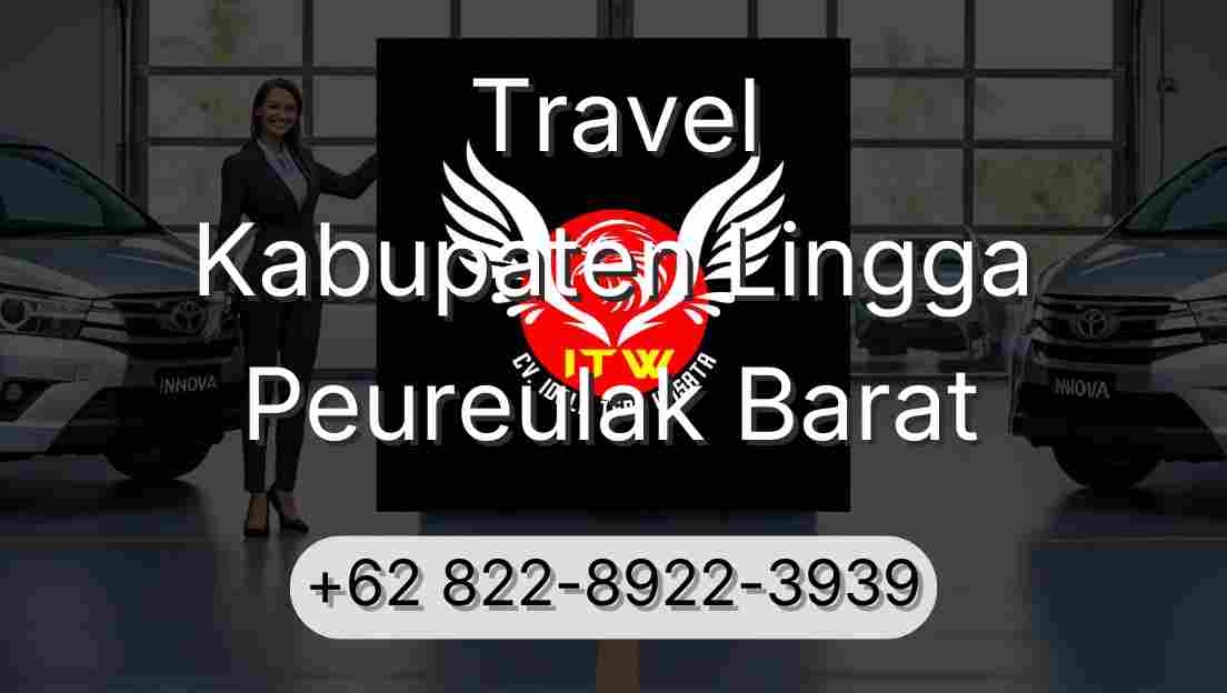 Travel Kabupaten Lingga Peureulak Barat