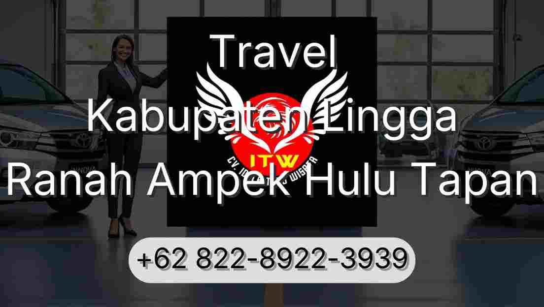 Travel Kabupaten Lingga Ranah Ampek Hulu Tapan