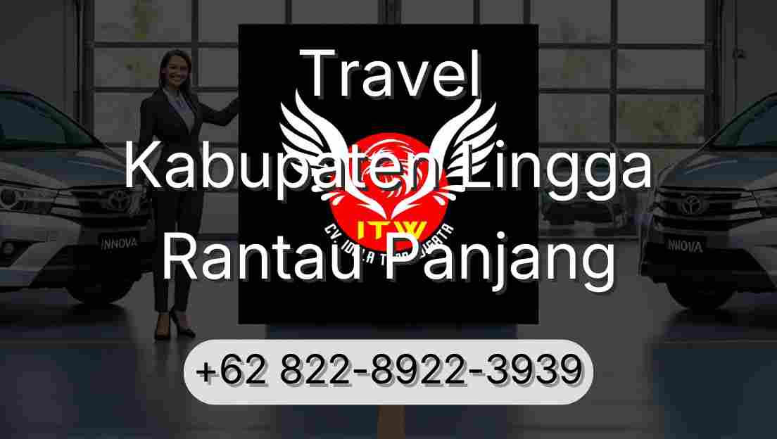 Travel Kabupaten Lingga Rantau Panjang