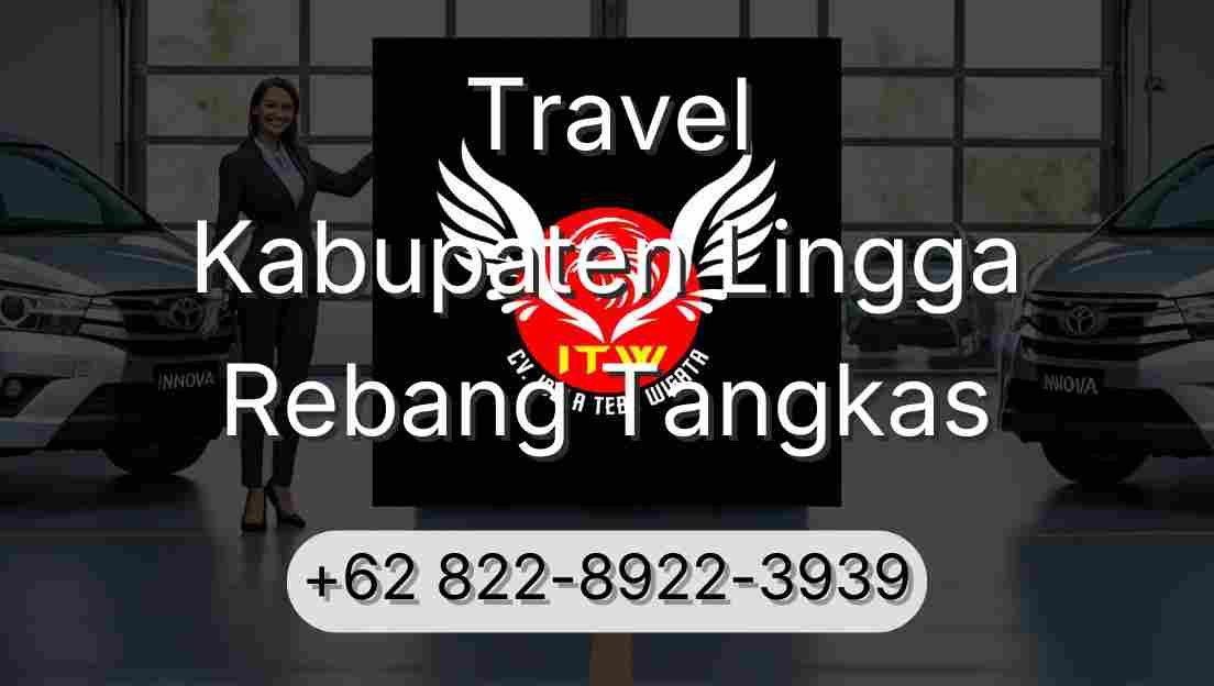 Travel Kabupaten Lingga Rebang Tangkas