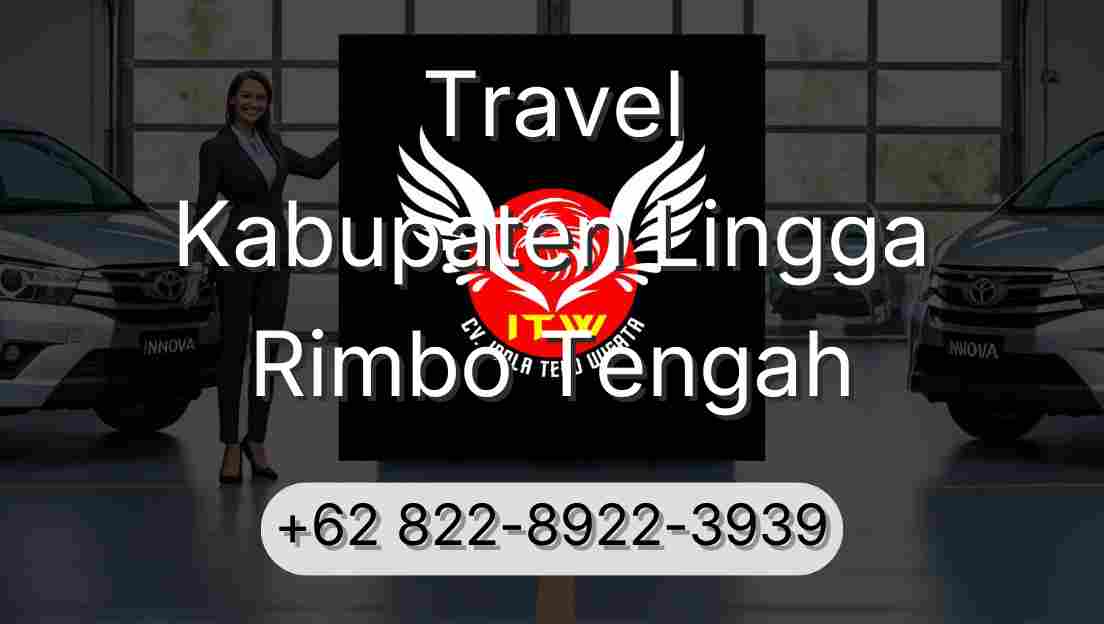 Travel Kabupaten Lingga Rimbo Tengah