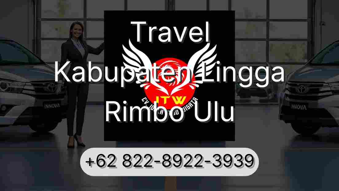 Travel Kabupaten Lingga Rimbo Ulu