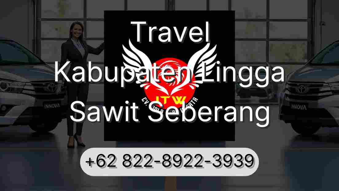 Travel Kabupaten Lingga Sawit Seberang