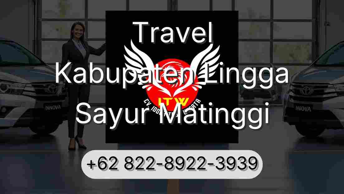 Travel Kabupaten Lingga Sayur Matinggi