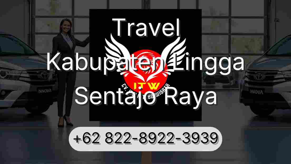 Travel Kabupaten Lingga Sentajo Raya