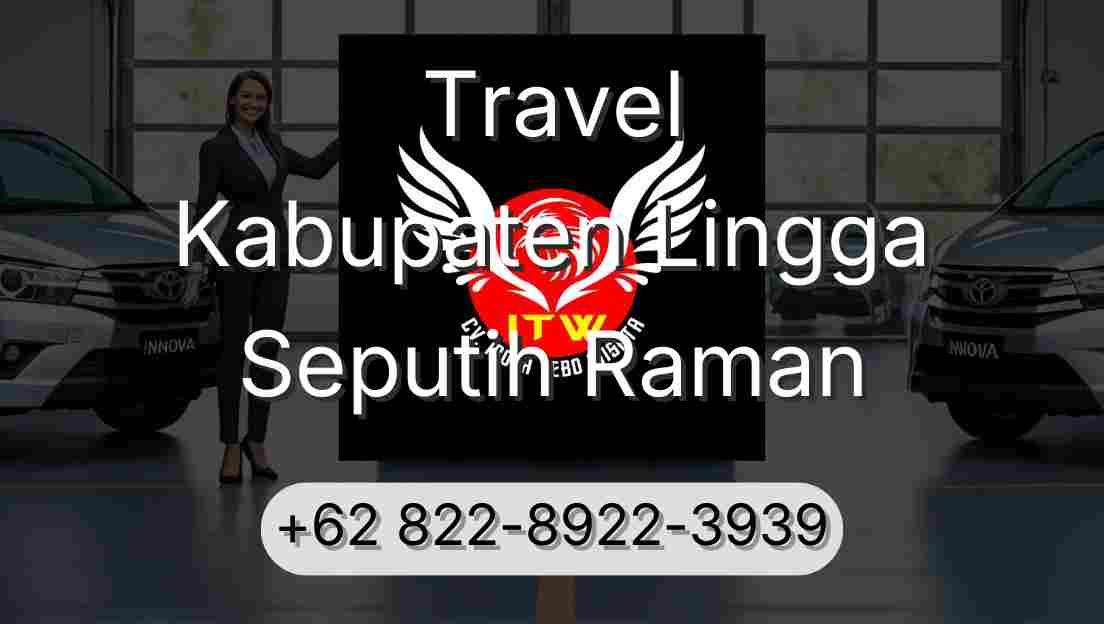Travel Kabupaten Lingga Seputih Raman
