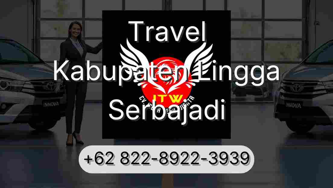 Travel Kabupaten Lingga Serbajadi