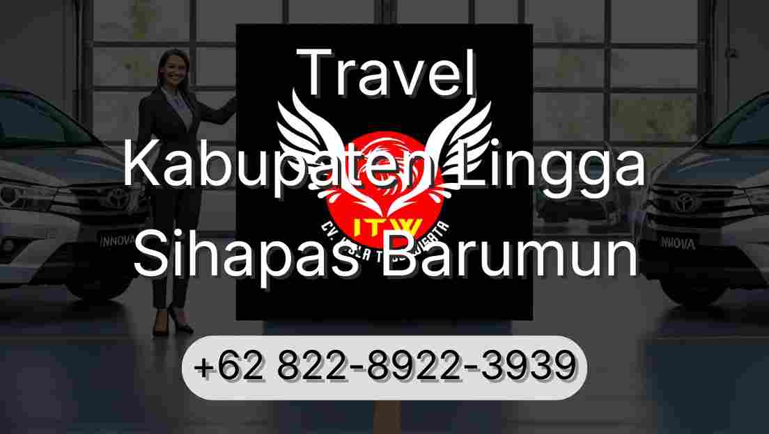 Travel Kabupaten Lingga Sihapas Barumun