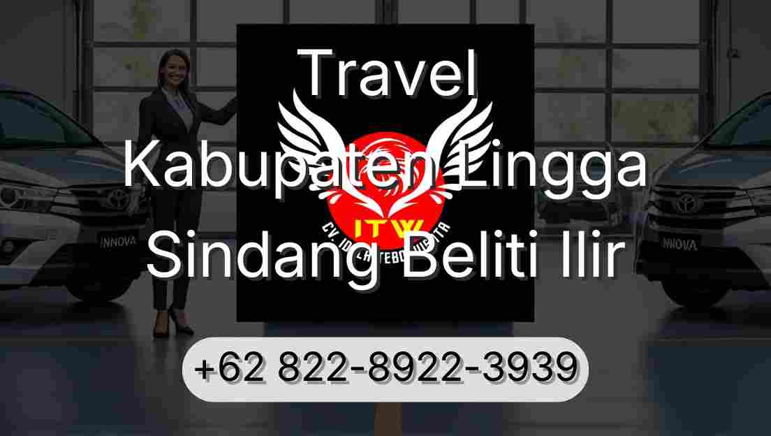 Travel Kabupaten Lingga Sindang Beliti Ilir