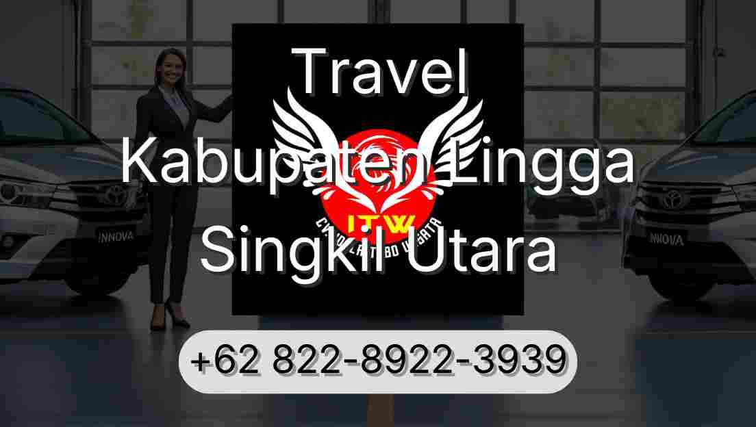 Travel Kabupaten Lingga Singkil Utara