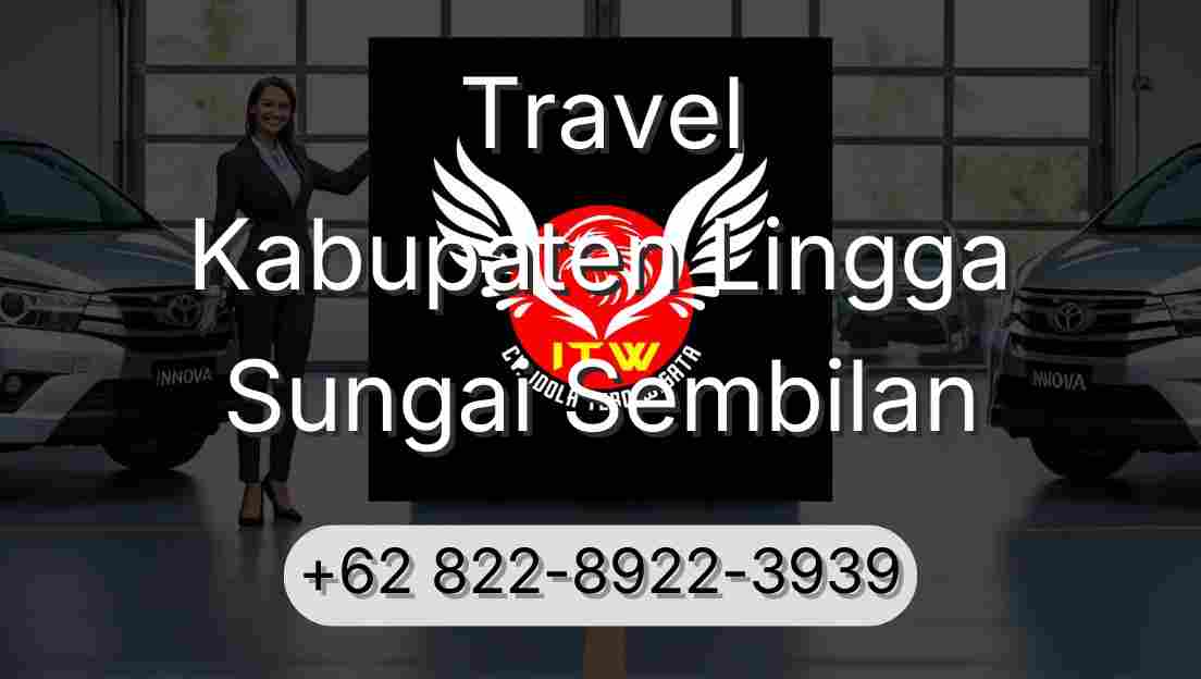 Travel Kabupaten Lingga Sungai Sembilan