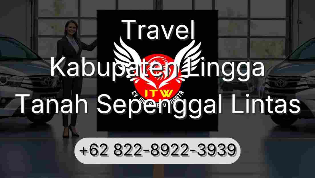 Travel Kabupaten Lingga Tanah Sepenggal Lintas