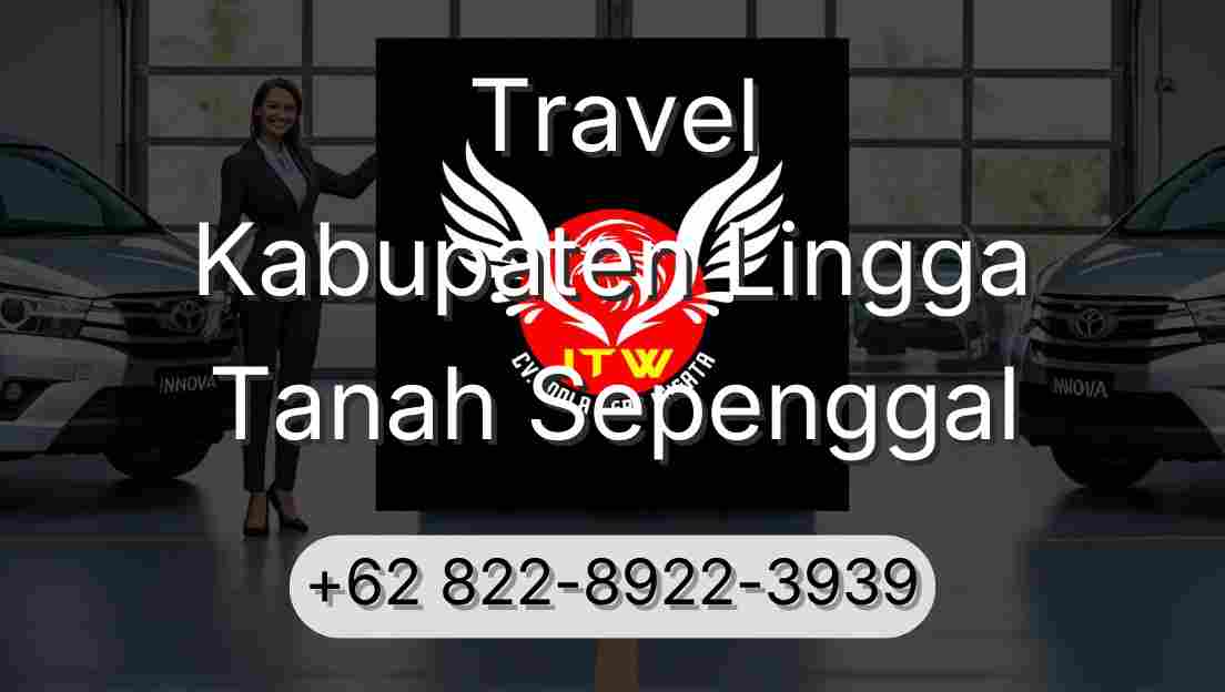 Travel Kabupaten Lingga Tanah Sepenggal