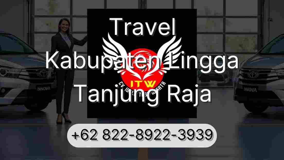 Travel Kabupaten Lingga Tanjung Raja