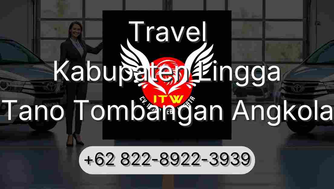 Travel Kabupaten Lingga Tano Tombangan Angkola
