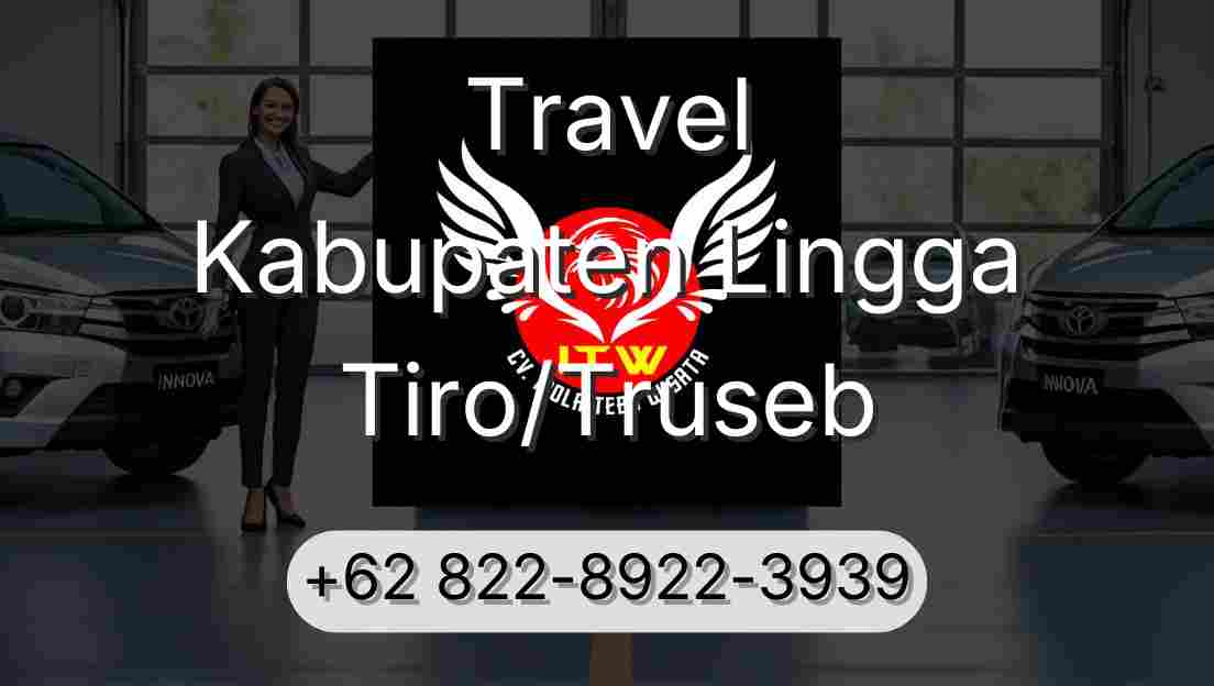 Travel Kabupaten Lingga Tiro/Truseb