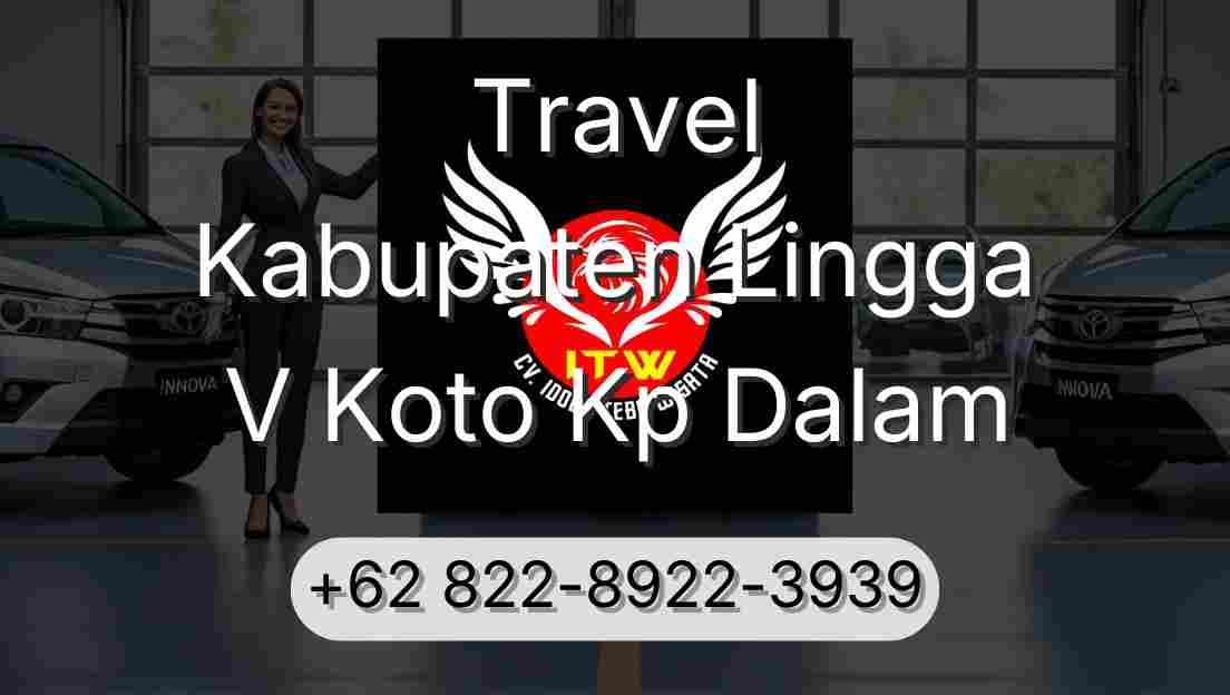 Travel Kabupaten Lingga V Koto Kp Dalam