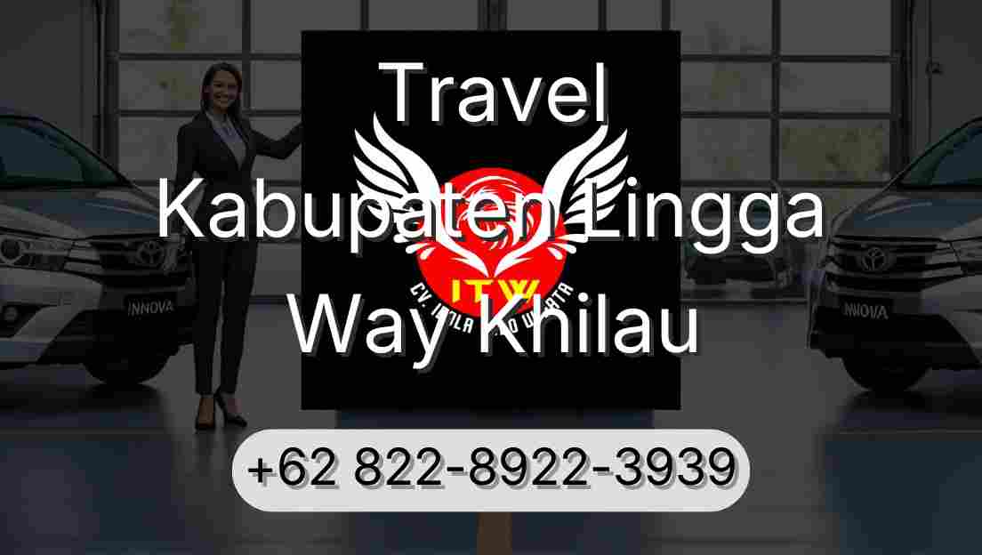 Travel Kabupaten Lingga Way Khilau
