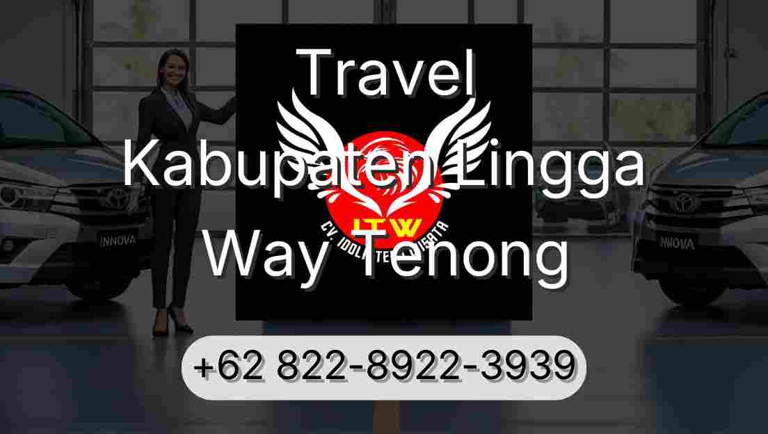 Travel Kabupaten Lingga Way Tenong