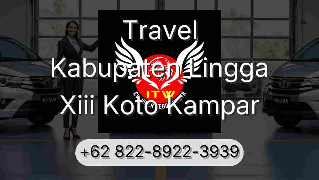 Travel Kabupaten Lingga Xiii Koto Kampar