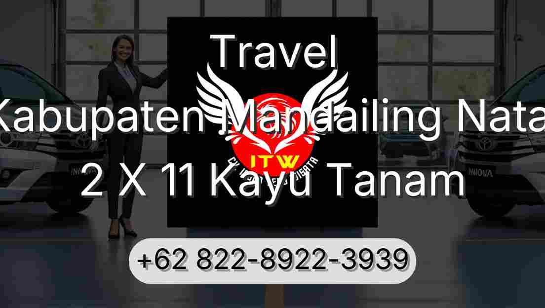 Travel Kabupaten Mandailing Natal 2 X 11 Kayu Tanam