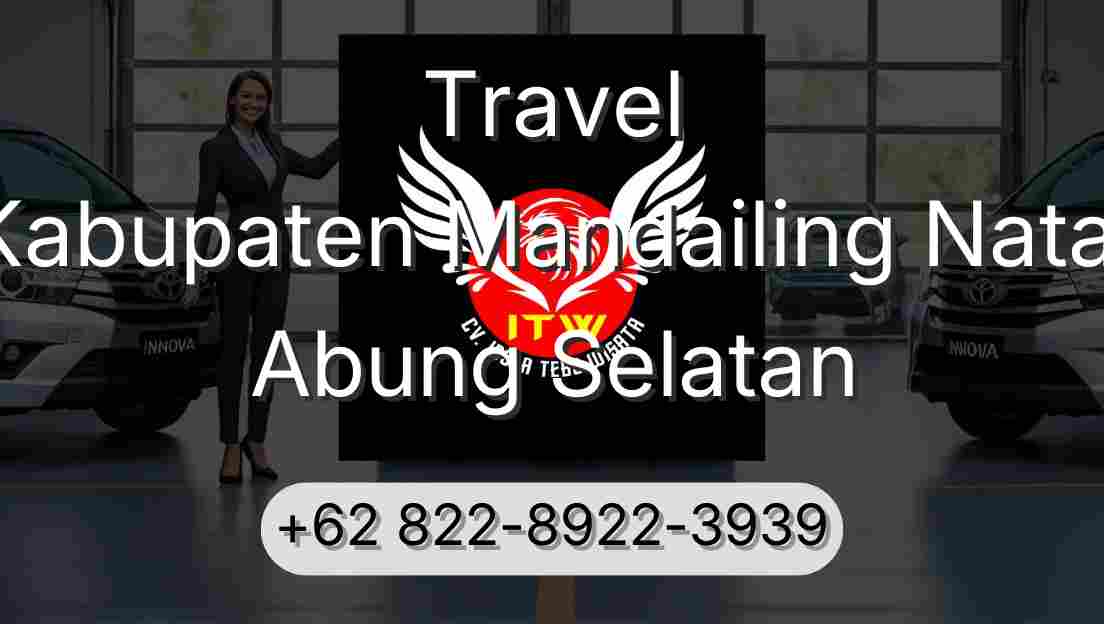 Travel Kabupaten Mandailing Natal Abung Selatan