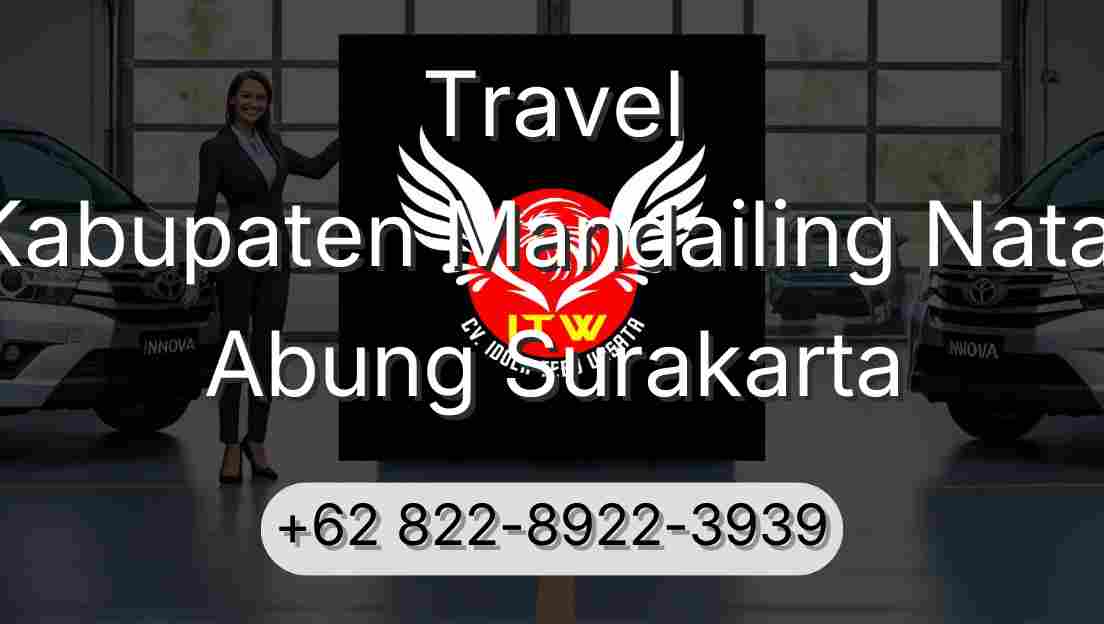 Travel Kabupaten Mandailing Natal Abung Surakarta