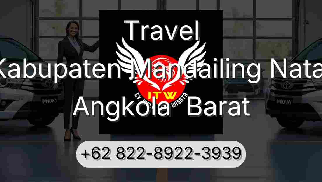 Travel Kabupaten Mandailing Natal Angkola  Barat