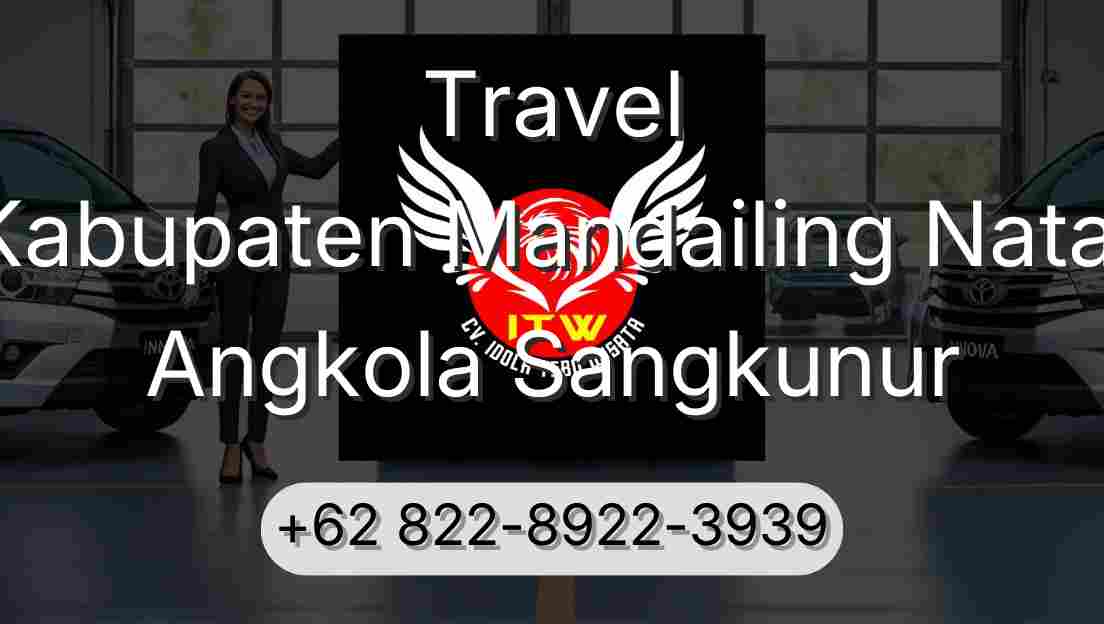 Travel Kabupaten Mandailing Natal Angkola Sangkunur