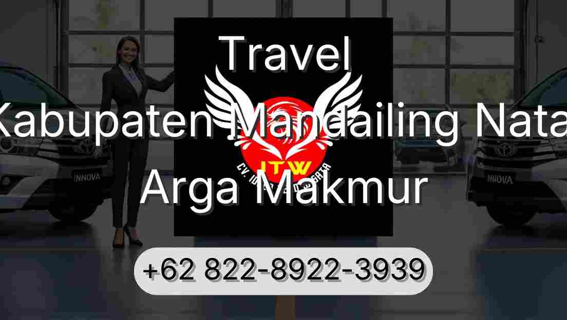 Travel Kabupaten Mandailing Natal Arga Makmur