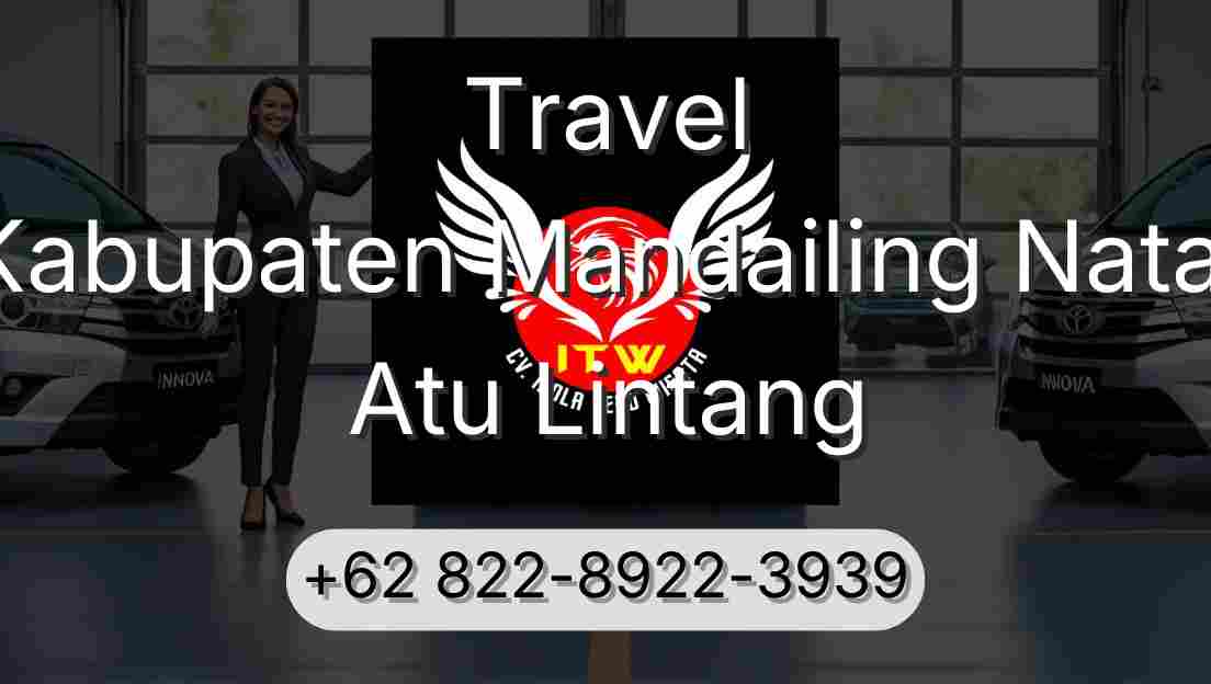 Travel Kabupaten Mandailing Natal Atu Lintang