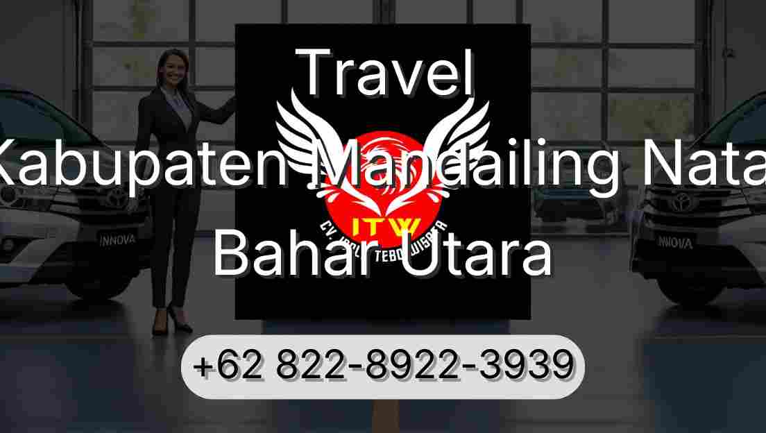 Travel Kabupaten Mandailing Natal Bahar Utara